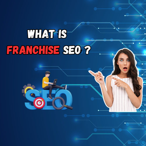 what is Franchise Seo blog